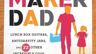 Maker Dad: Lunch Box Guitars, Antigravity Jars, and 22...