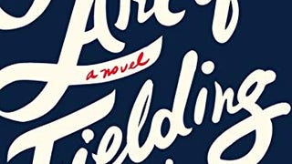 The Art of Fielding: A Novel