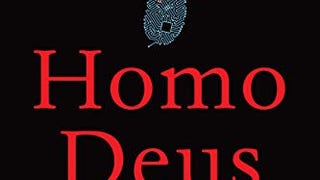 Homo Deus: A Brief History of Tomorrow