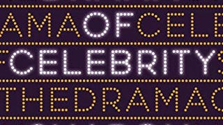The Drama of Celebrity