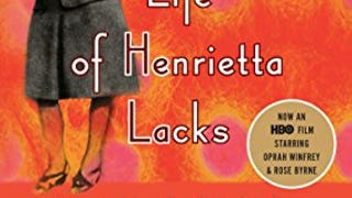 The Immortal Life of Henrietta Lacks