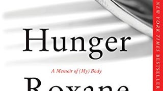 Hunger: A Memoir of (My) Body