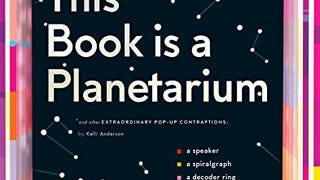 This Book Is a Planetarium: And Other Extraordinary Pop-...