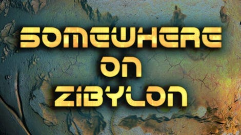 Somewhere on Zibylon
