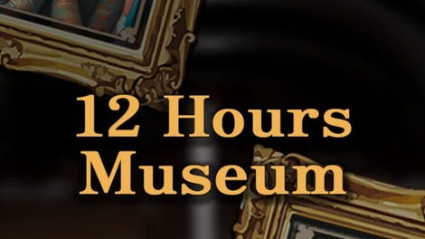 12 Hours Museum