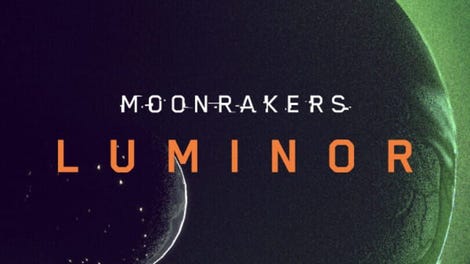 Moonrakers: Luminor