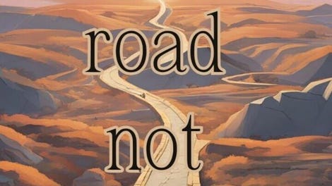 The Road Not Taken
