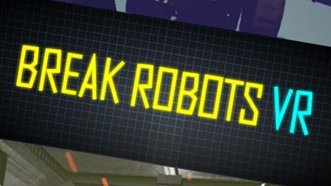 Break Robots VR
