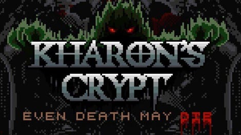 Kharon's Crypt: Even Death May Die