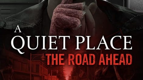 A Quiet Place: The Road Ahead