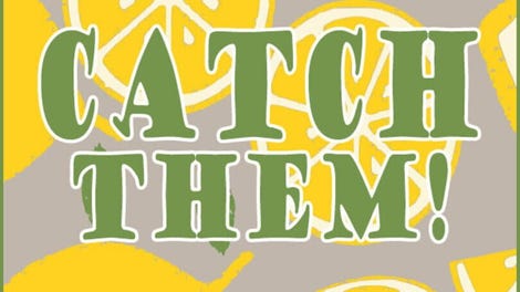 Catch them!