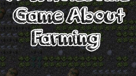 A Wholesome Game About Farming