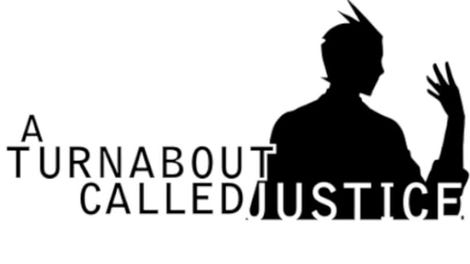A Turnabout Called Justice