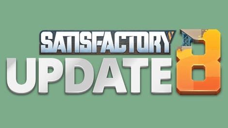 Satisfactory: Update 8