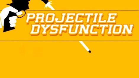 Projectile Dysfunction