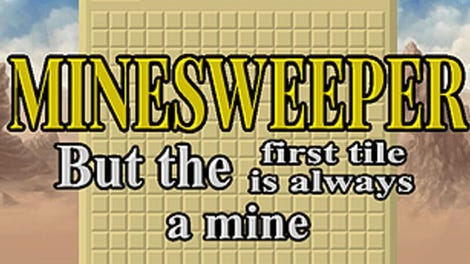 Minesweeper But the First Tile is Always a Mine