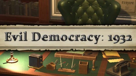 Evil Democracy: 1932