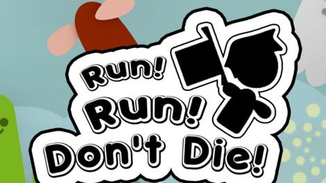 Run! Run! Don't Die!