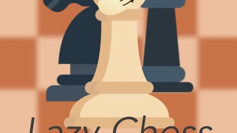 Lazy Chess