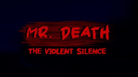 Mr. Death: The Violent Silence