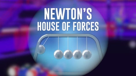 Newton's House of Forces