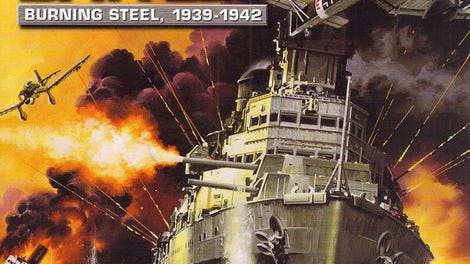 Great Naval Battles: Burning Steel 1939-1942