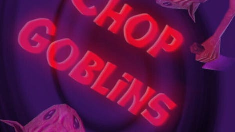 Chop Goblins
