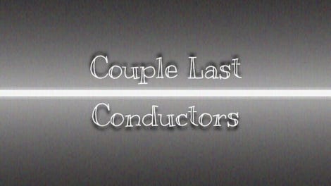Couple Last Conductors