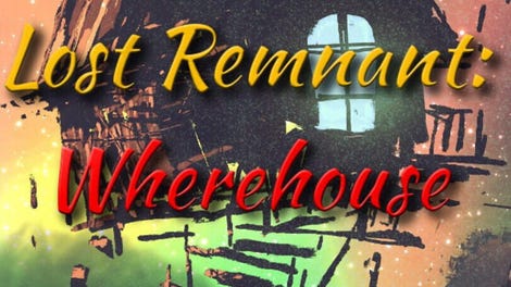 Lost Remnant: Wherehouse