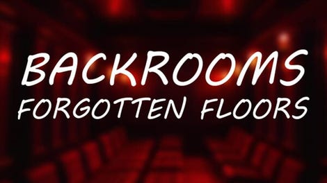 Backrooms: Forgotten Floors