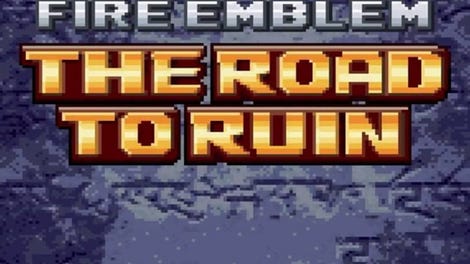 Fire Emblem: The Road to Ruin