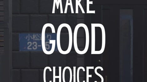 Make Good Choices
