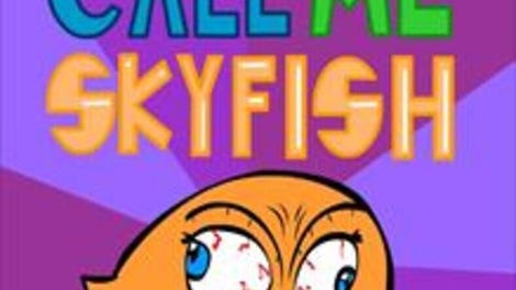 Don't Call Me Skyfish