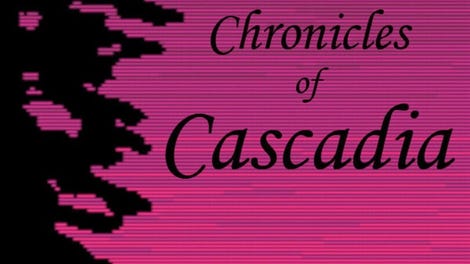 Chronicles of Cascadia