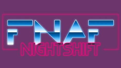 Five Nights At Freddy's: Nightshift