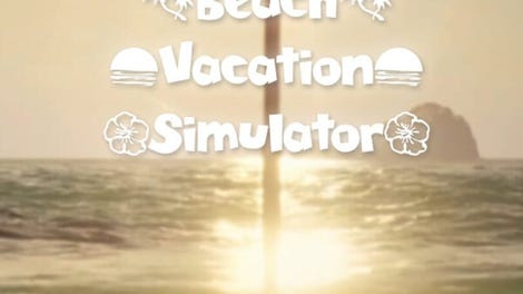 Beach Vacation Simulator
