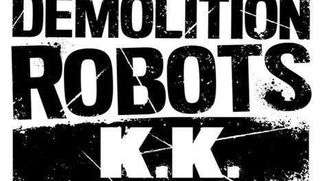 Demolition Robots K.K.