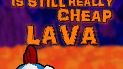 The Floor Is Still Really Cheap Lava