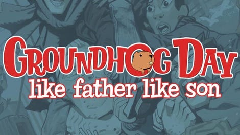 Groundhog Day: Like Father Like Son