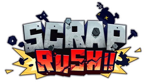 Scrap Rush!!