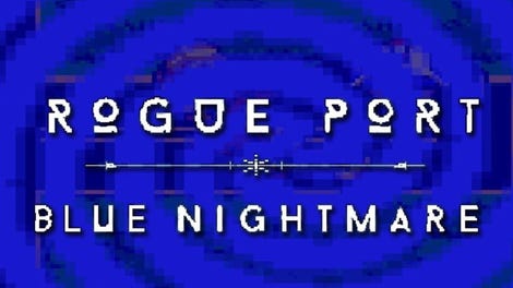 Rogue Port: Blue Nightmare