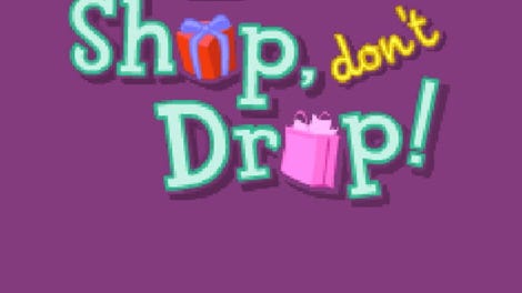 Shop, Don't Drop!