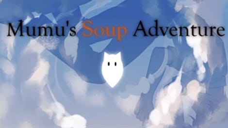 Mumu's Soup Adventure