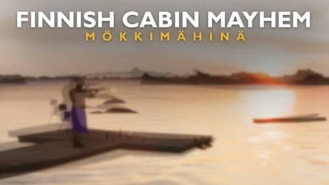 Finnish Cabin Mayhem: Mökkimähinä