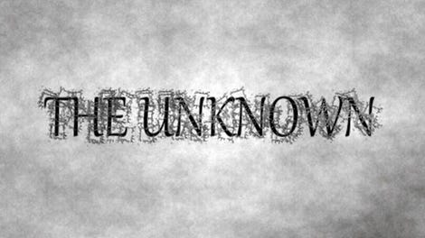 The Unknown