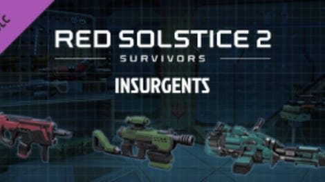 Red Solstice 2: Survivors - Insurgents