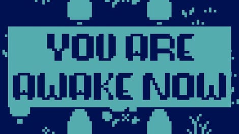 You are Awake Now - Kotaku