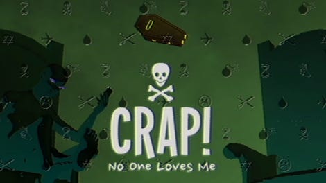 Crap! No One Loves Me