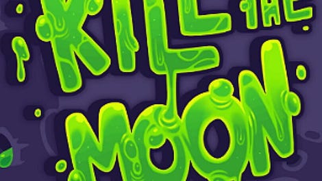 Kill the Moon