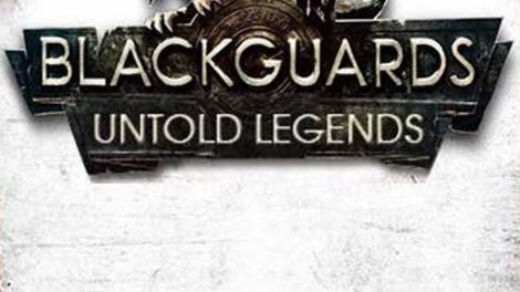 Blackguards: Untold Legends